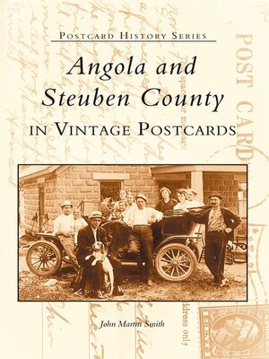 cover image of Angola and Steuben County in Vintage Postcards